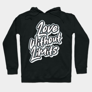 Love Without Limits Hoodie